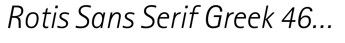 Rotis Sans Serif Greek 46 Light Italic